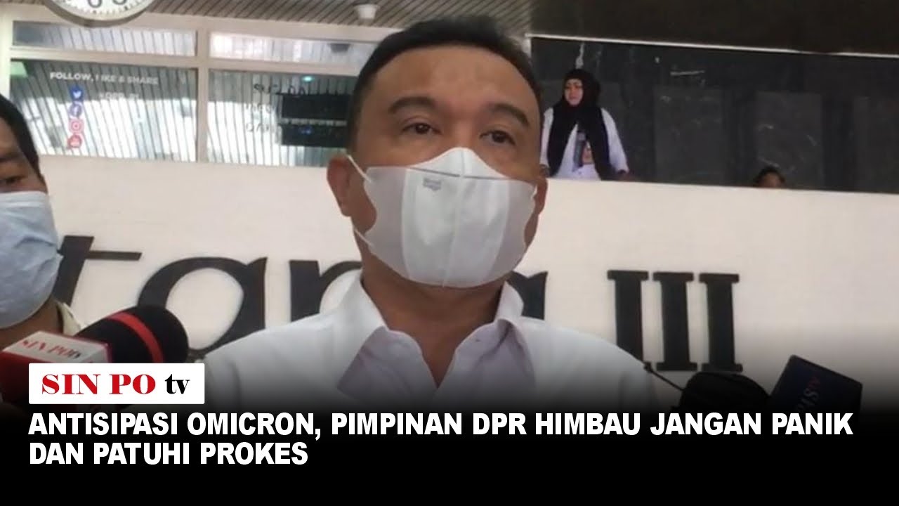 Antisipasi Omicron, Pimpinan DPR Himbau Jangan Panik Dan Patuhi Prokes