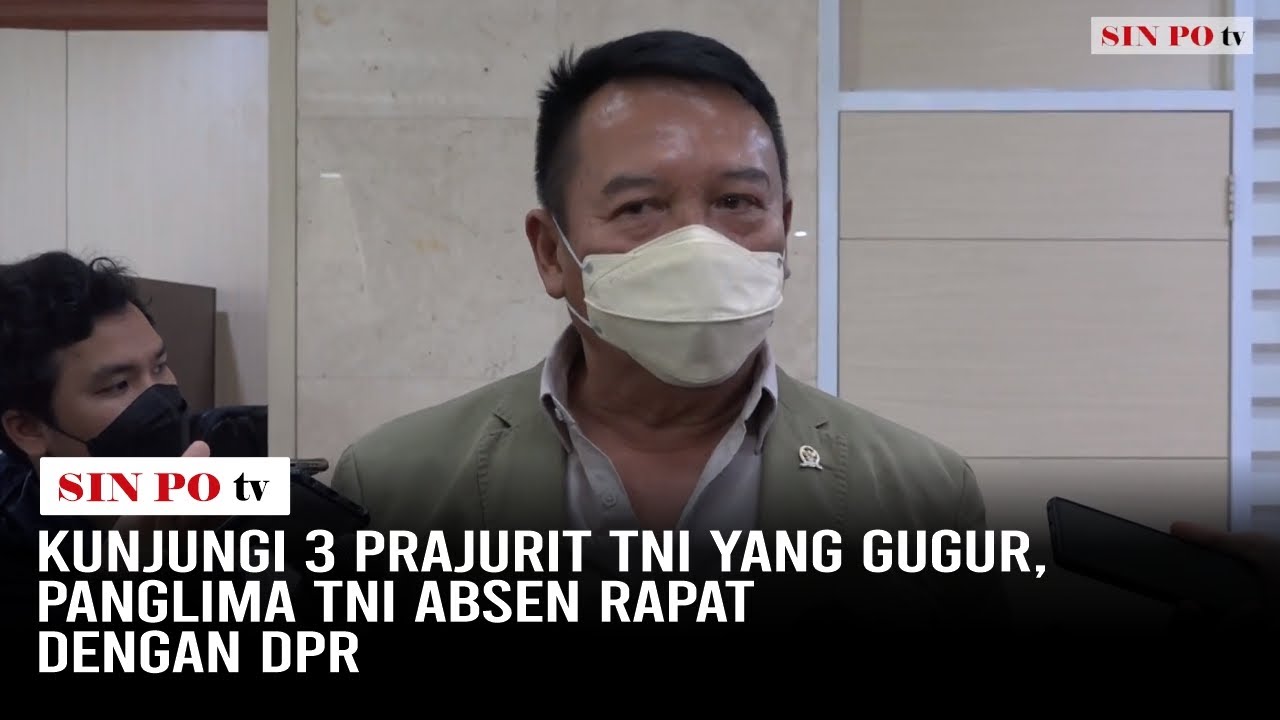Kunjungi 3 Prajurit TNI Yang Gugur, Panglima TNI Absen Rapat Dengan DPR