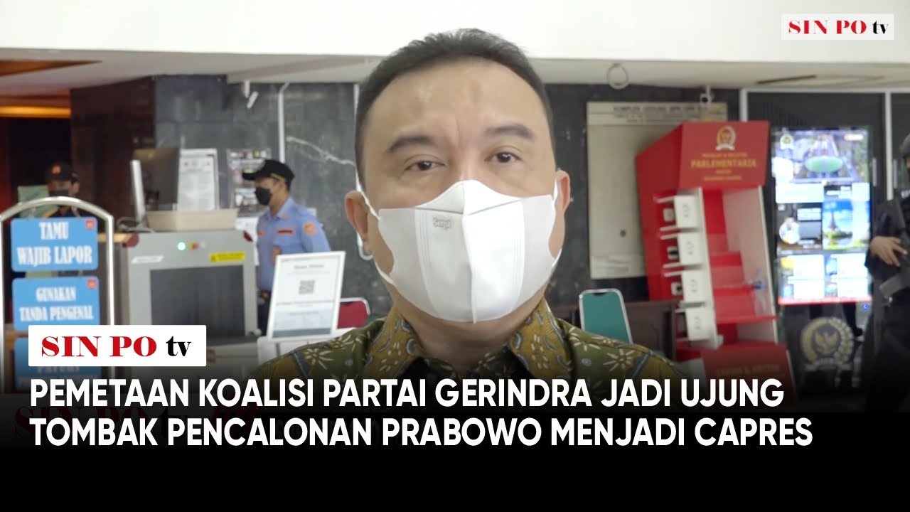 Pemetaan Koalisi Partai Gerindra Jadi Ujung Tombak Pencalonan Prabowo Menjadi Capres