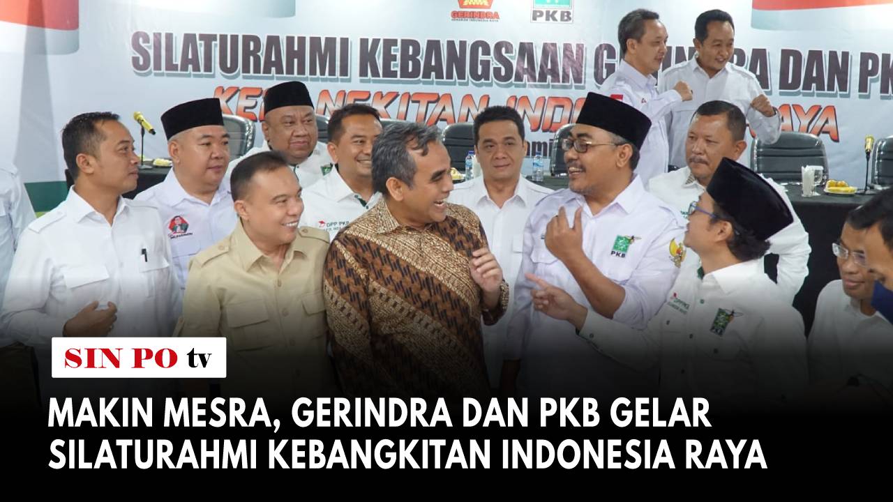 Gerindra dan PKB Gelar Silaturahmi Kebangkitan Indonesia Raya