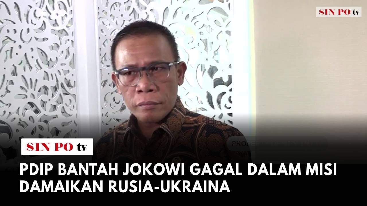 PDIP Bantah Jokowi Gagal Dalam Misi Damaikan Rusia-Ukraina