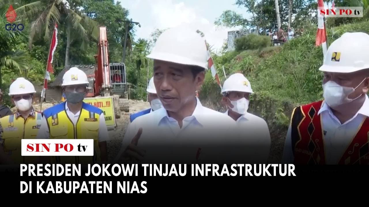 Presiden Jokowi Tinjau Infrastruktur Di Kabupaten Nias