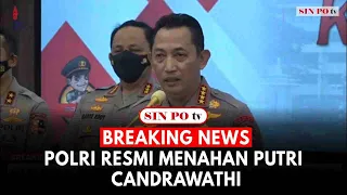 Breaking News: Polri Resmi Menahan Putri Candrawathi