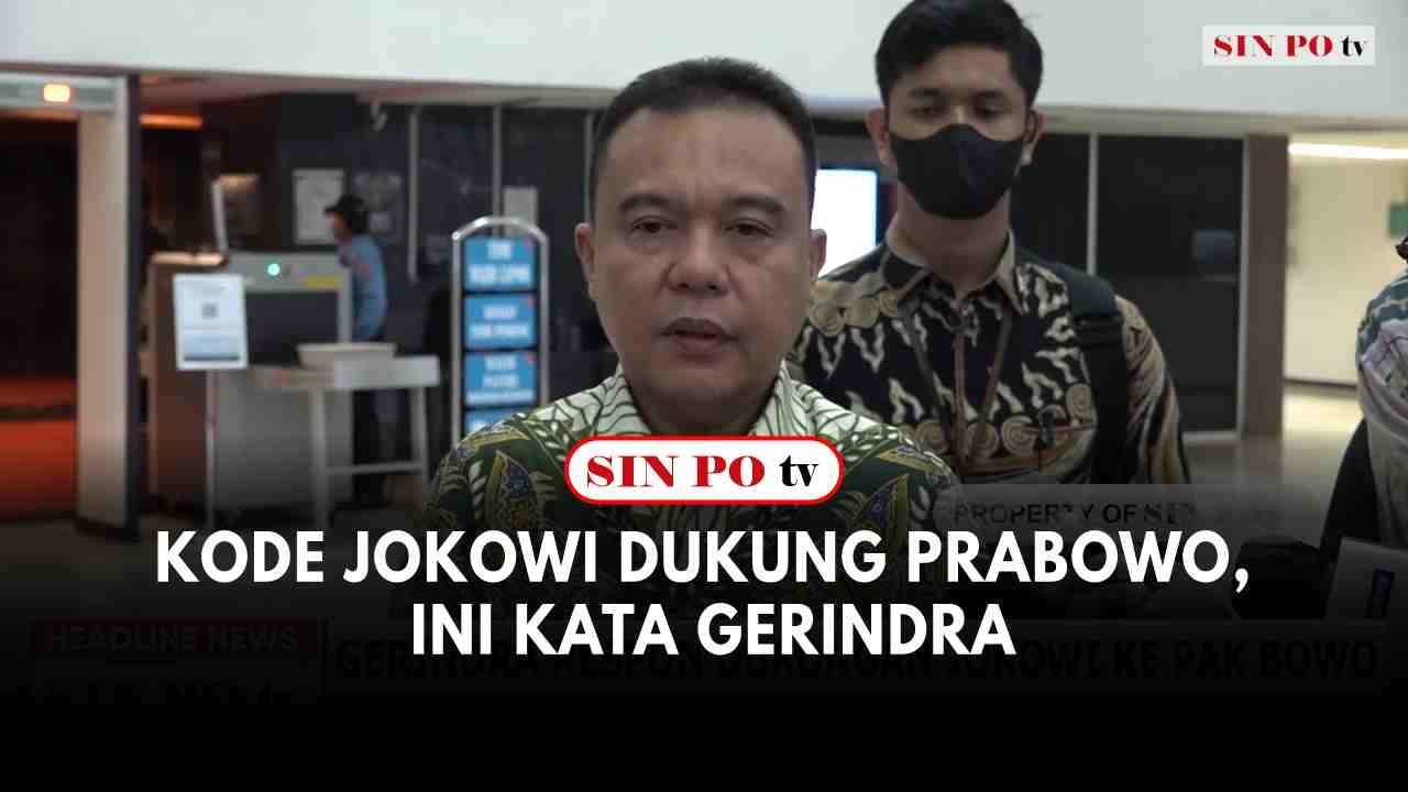 Kode Jokowi Dukung Prabowo, Ini Kata Gerindra