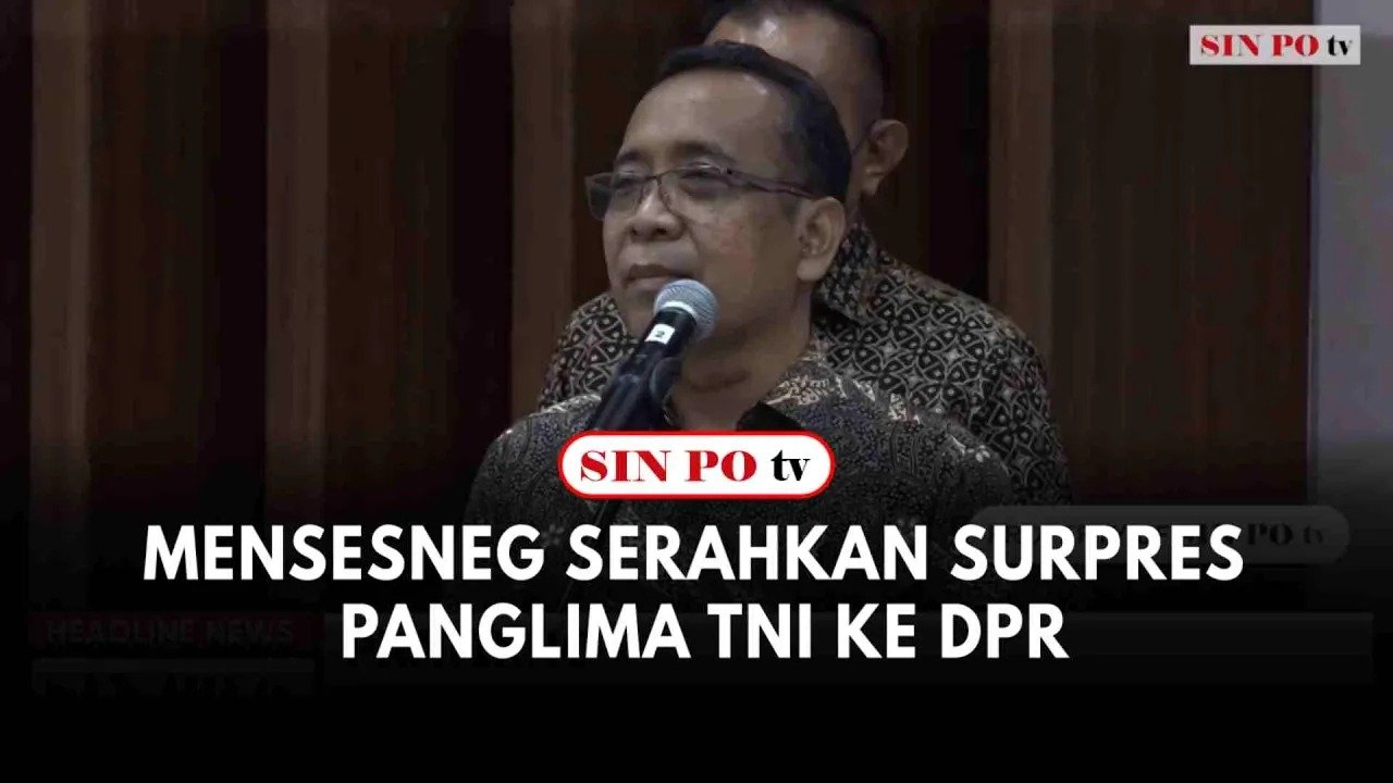 Mensesneg Serahkan Surpres Panglima TNI Ke DPR