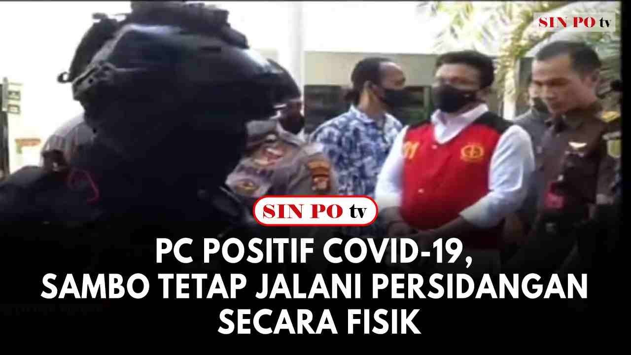 PC Positif Covid-19, Sambo Tetap Jalani Persidangan Secara Fisik