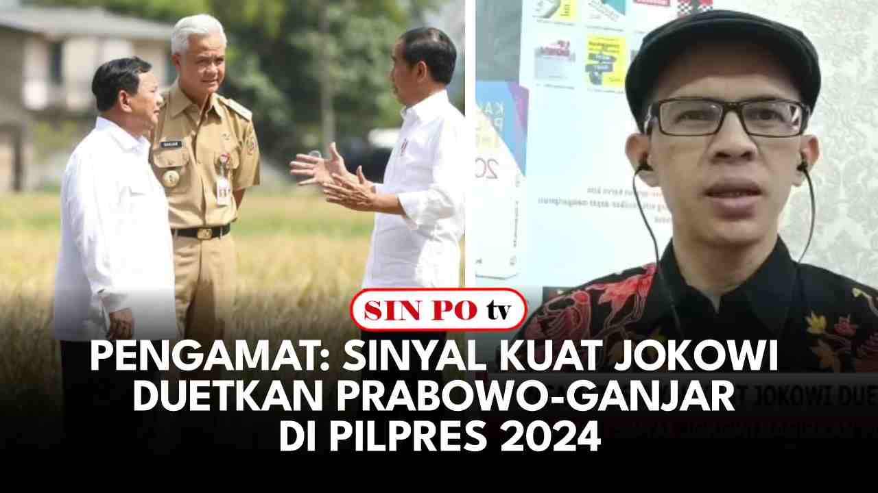 Sinyal Kuat Jokowi Duetkan Prabowo-Ganjar di Pilpres 2024