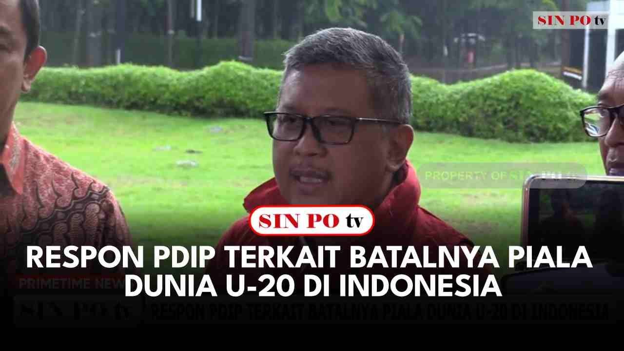 Respon PDIP Terkait Batalnya Piala Dunia U-20 Di Indonesia