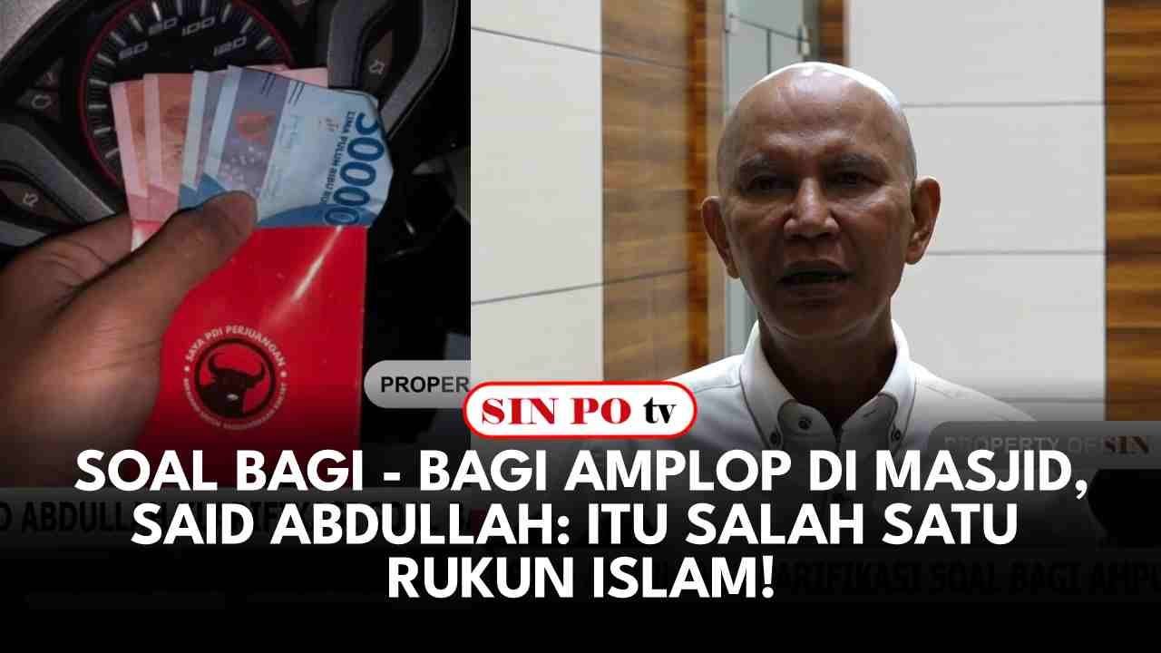 Soal Bagi - Bagi Amplop di Masjid, Said Abdullah: Itu Salah Satu Rukun Islam!