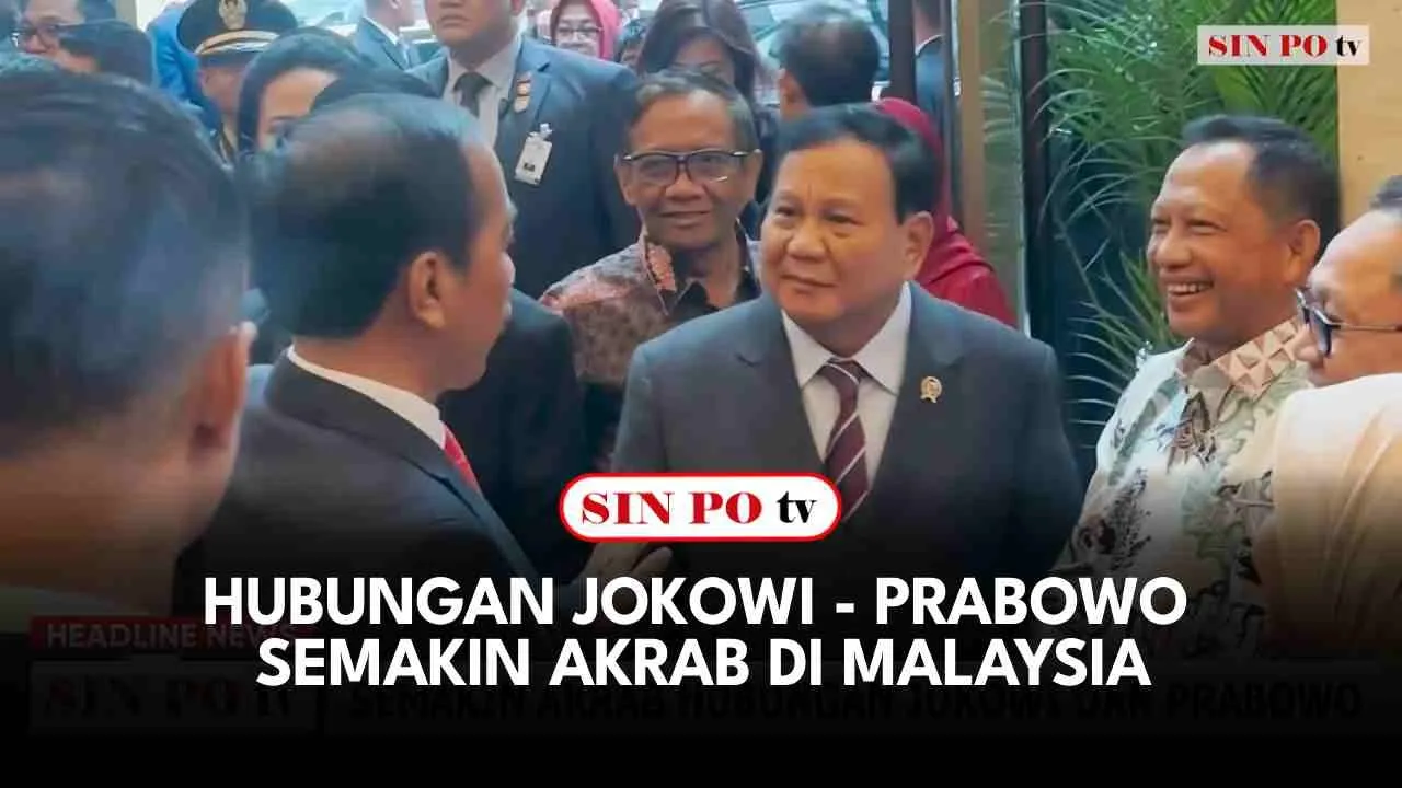 Hubungan Jokowi - Prabowo Semakin Akrab di Malaysia