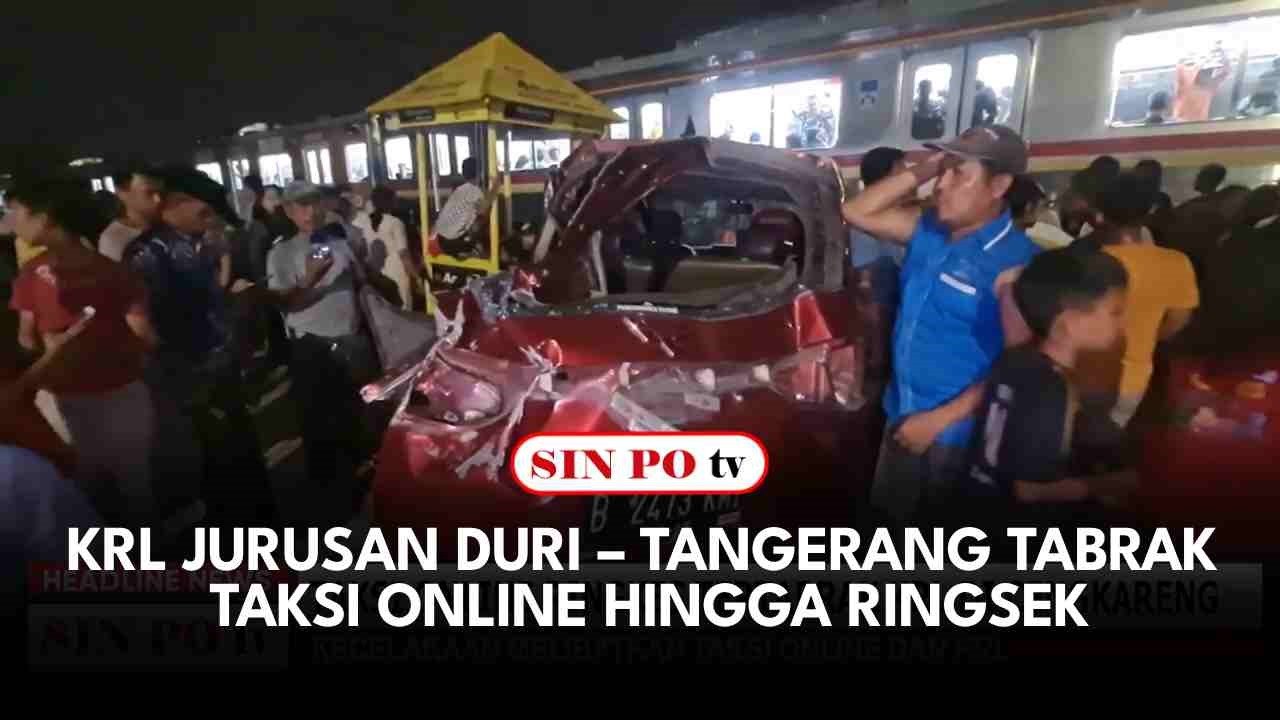 KRL Jurusan Duri – Tangerang Tabrak Taksi Online Hingga Ringsek
