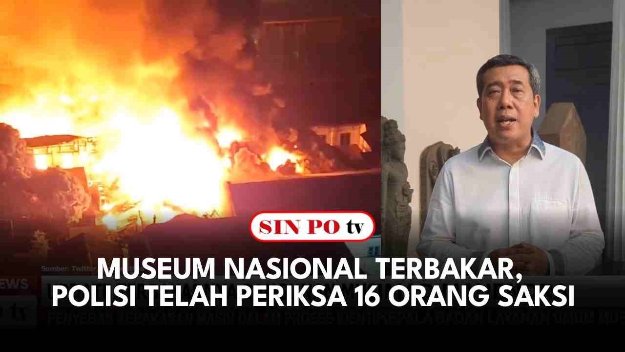 Museum Nasional Terbakar, Polisi Telah Periksa 16 Orang Saksi