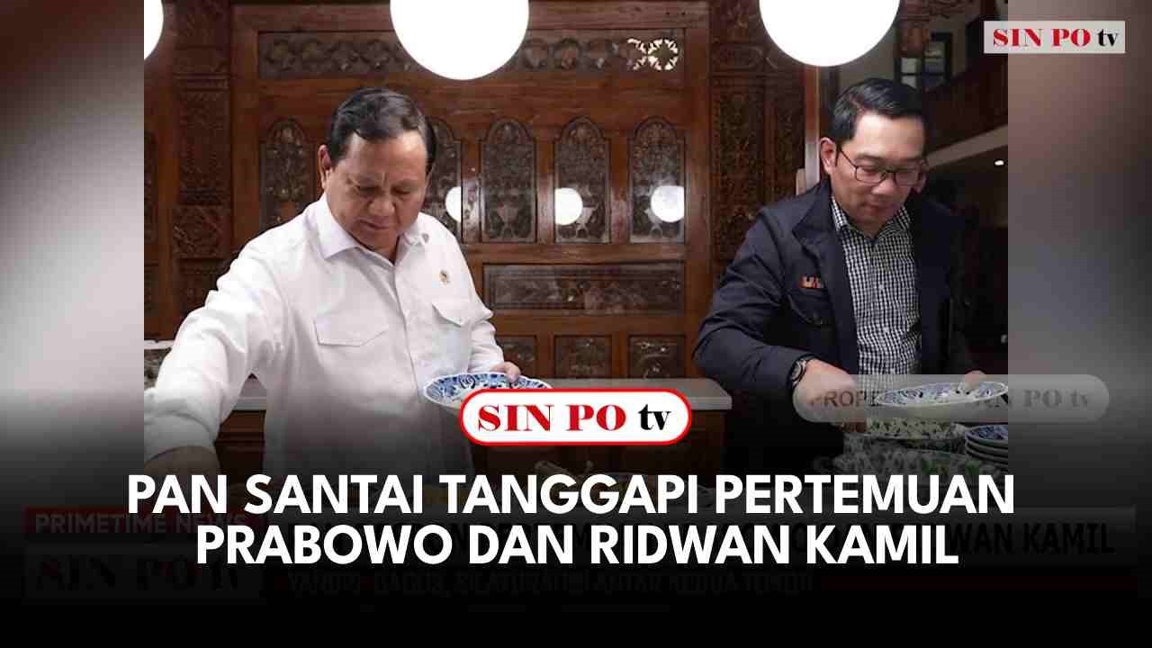 PAN Santai Tanggapi Pertemuan Prabowo Dan Ridwan Kamil