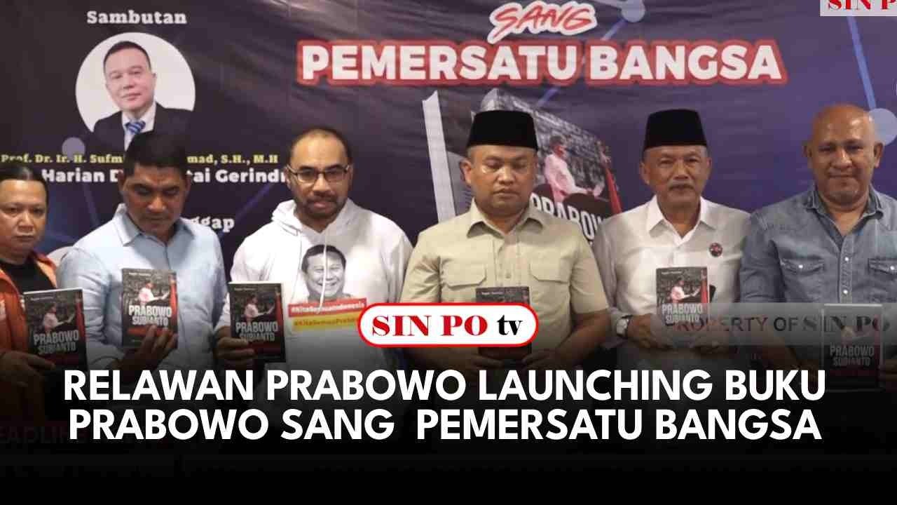 Relawan Prabowo Launching Buku Prabowo Sang  Pemersatu Bangsa