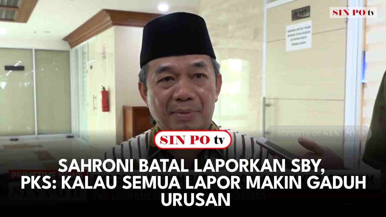 Sahroni Batal Laporkan SBY, PKS: Kalau Semua Lapor Makin Gaduh Urusan