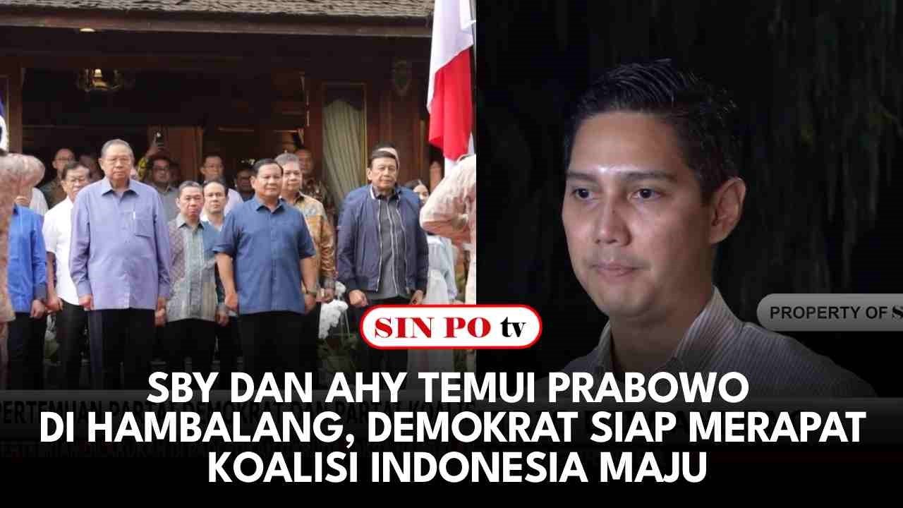 SBY dan AHY Temui Prabowo Di Hambalang, Demokrat Siap Merapat Koalisi Indonesia Maju