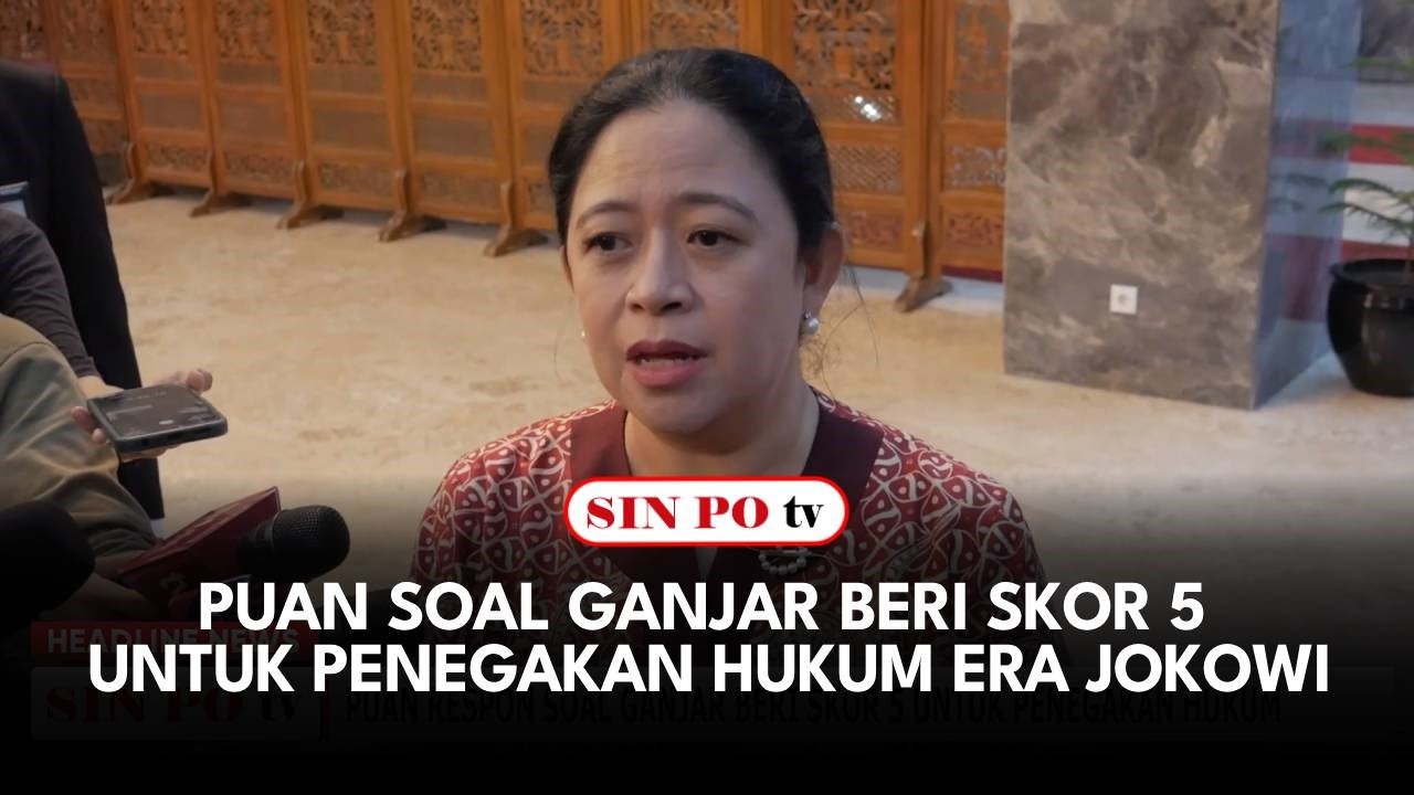 Puan Soal Ganjar Beri Skor 5 Untuk Penegakan Hukum Era Jokowi