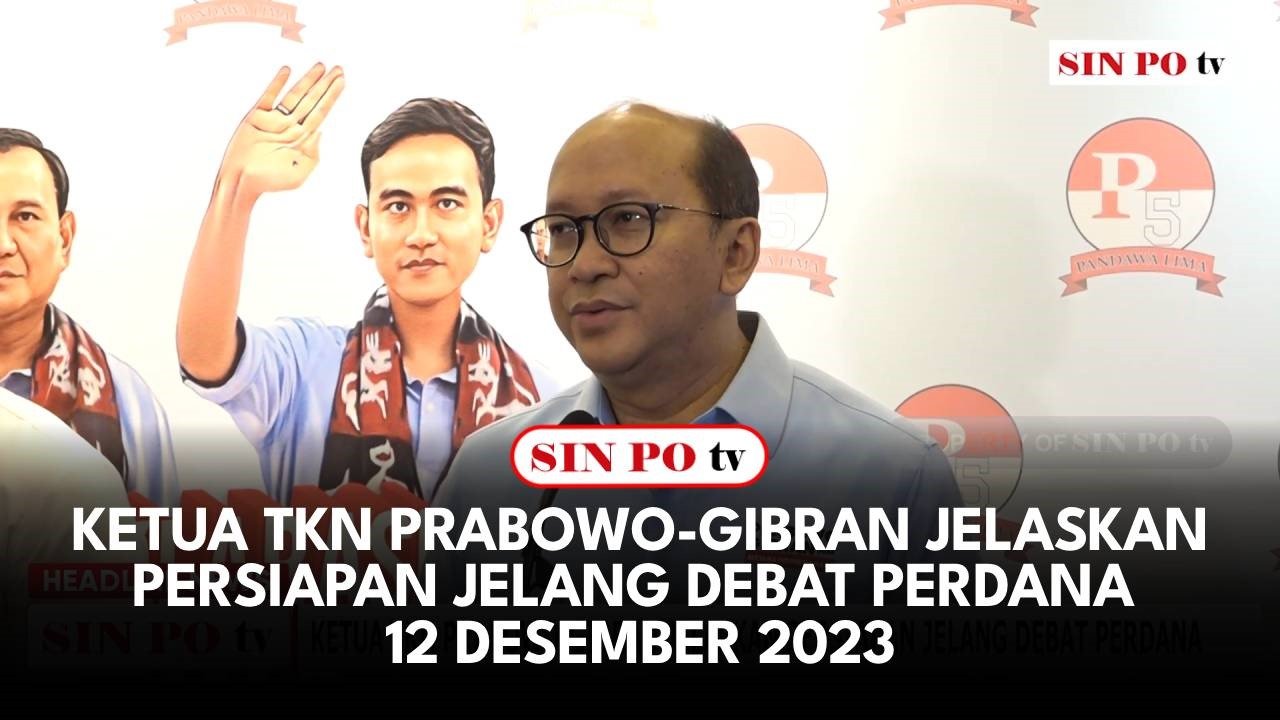 Ketua TKN Prabowo-Gibran Jelaskan Persiapan Jelang Debat Perdana 12 Desember 2023