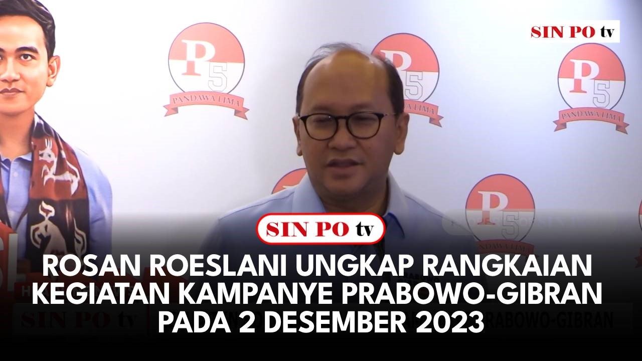 Rosan Roeslani Ungkap Rangkaian Kegiatan Kampanye Prabowo-Gibran Pada 2 Desember 2023