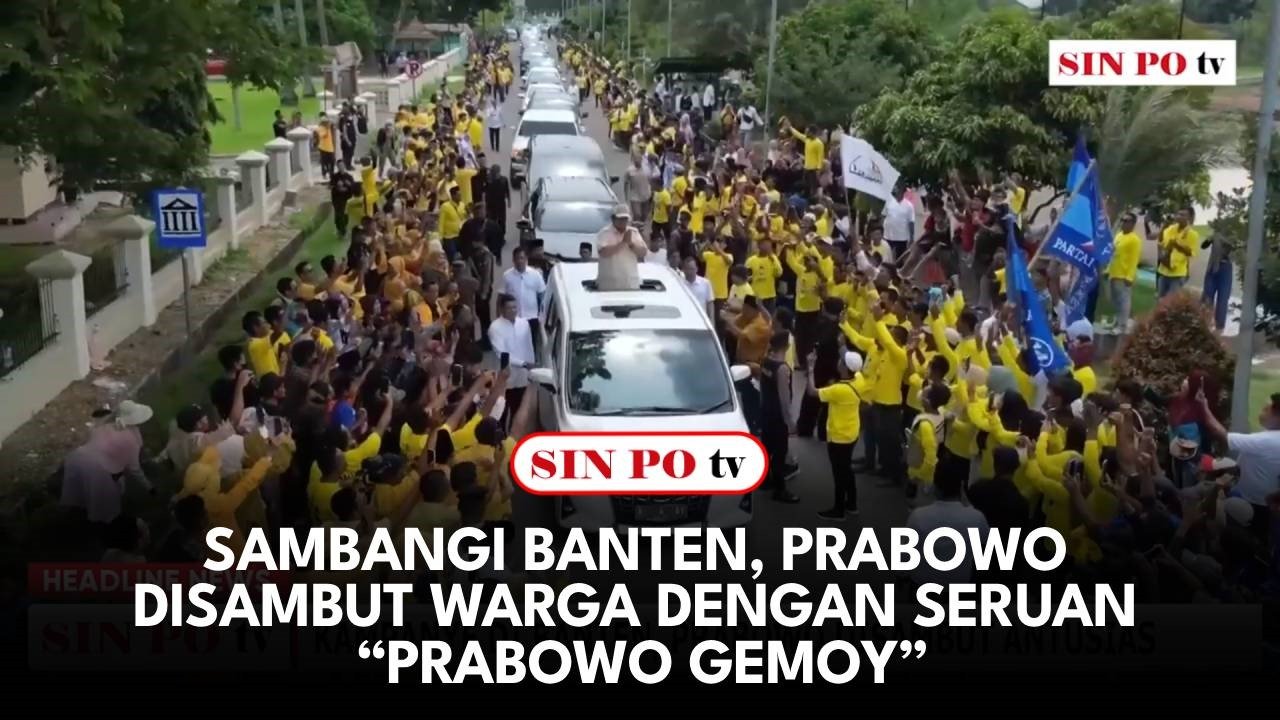 Sambangi Banten, Prabowo Disambut Warga Dengan Seruan “Prabowo Gemoy”