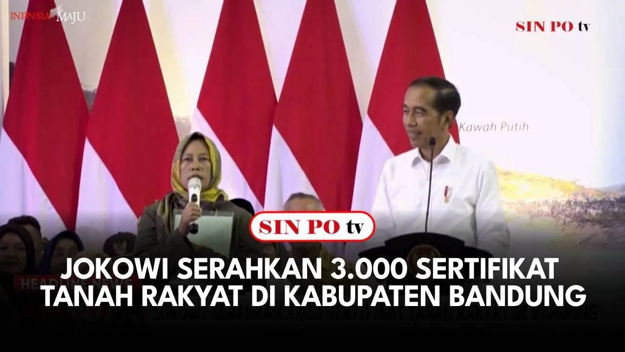 Jokowi Serahkan 3.000 Sertifikat Tanah Rakyat di Kabupaten Bandung