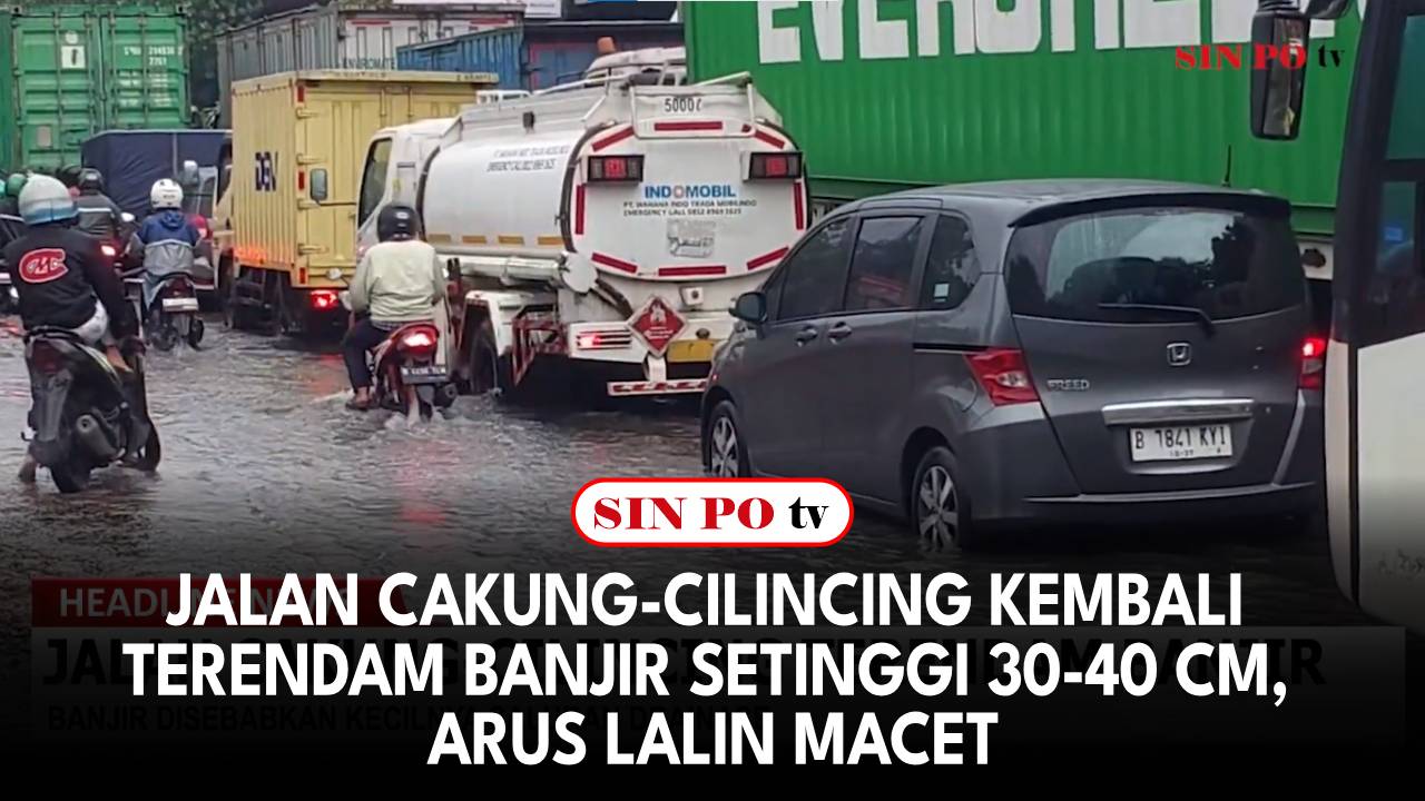 Jalan Cakung-Cilincing Kembali Terendam Banjir Setinggi 30-40 Cm, Arus Lalin Macet