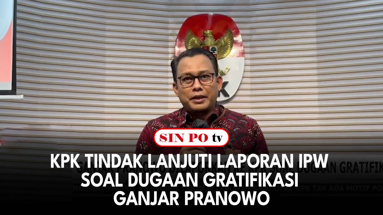 KPK Tindak Lanjuti Laporan IPW Soal Dugaan Gratifikasi Ganjar Pranowo
