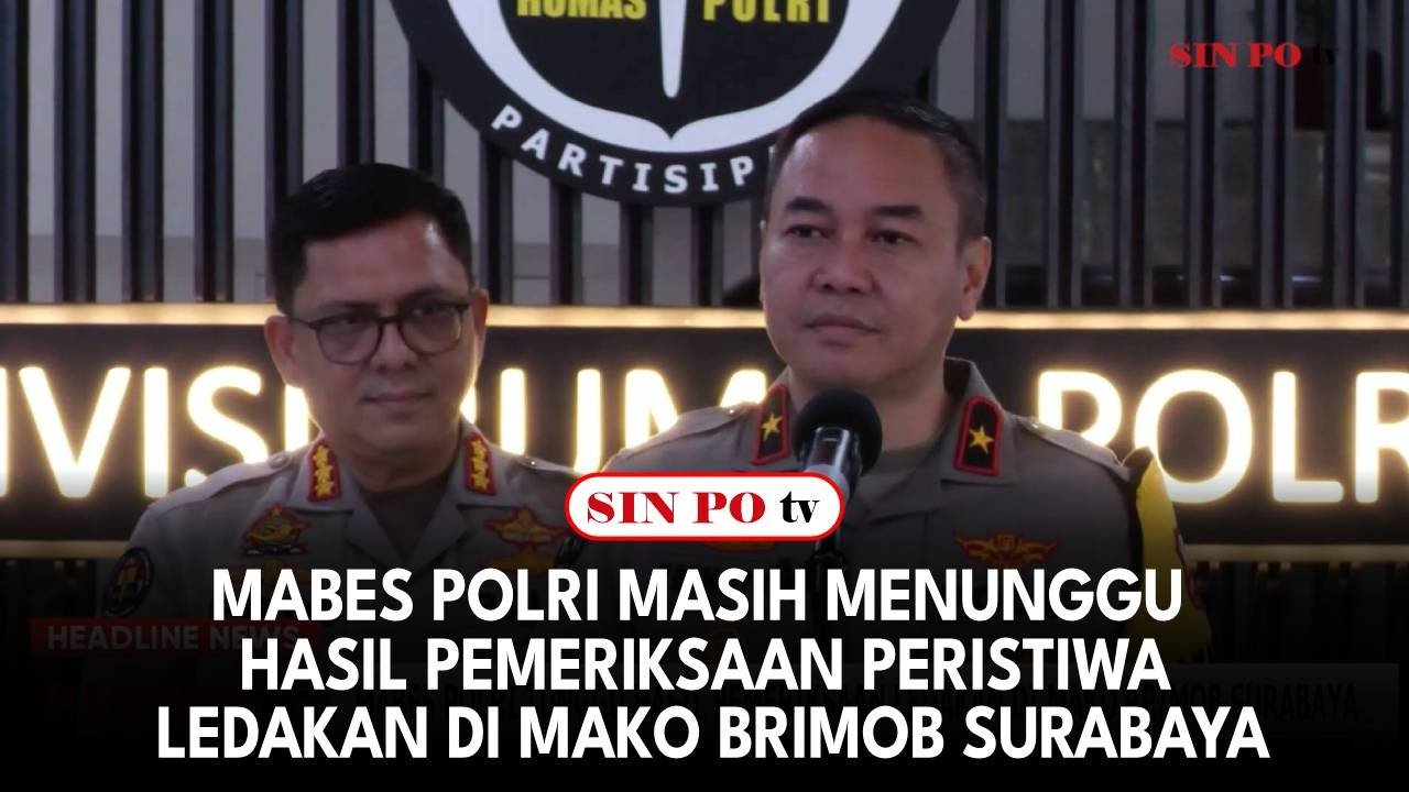 Mabes Polri Masih Menunggu Hasil Pemeriksaan Peristiwa Ledakan di Mako Brimob Surabaya